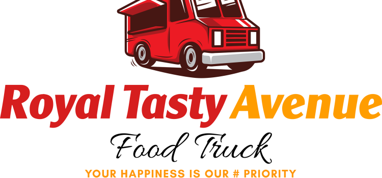 Royal Tasty Avenue – Food Truck – Open to all